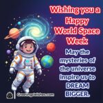World Space Week image featuring astronaut floating among stars and planets with glowing galaxy, symbolizing dreams and cosmic inspiration.