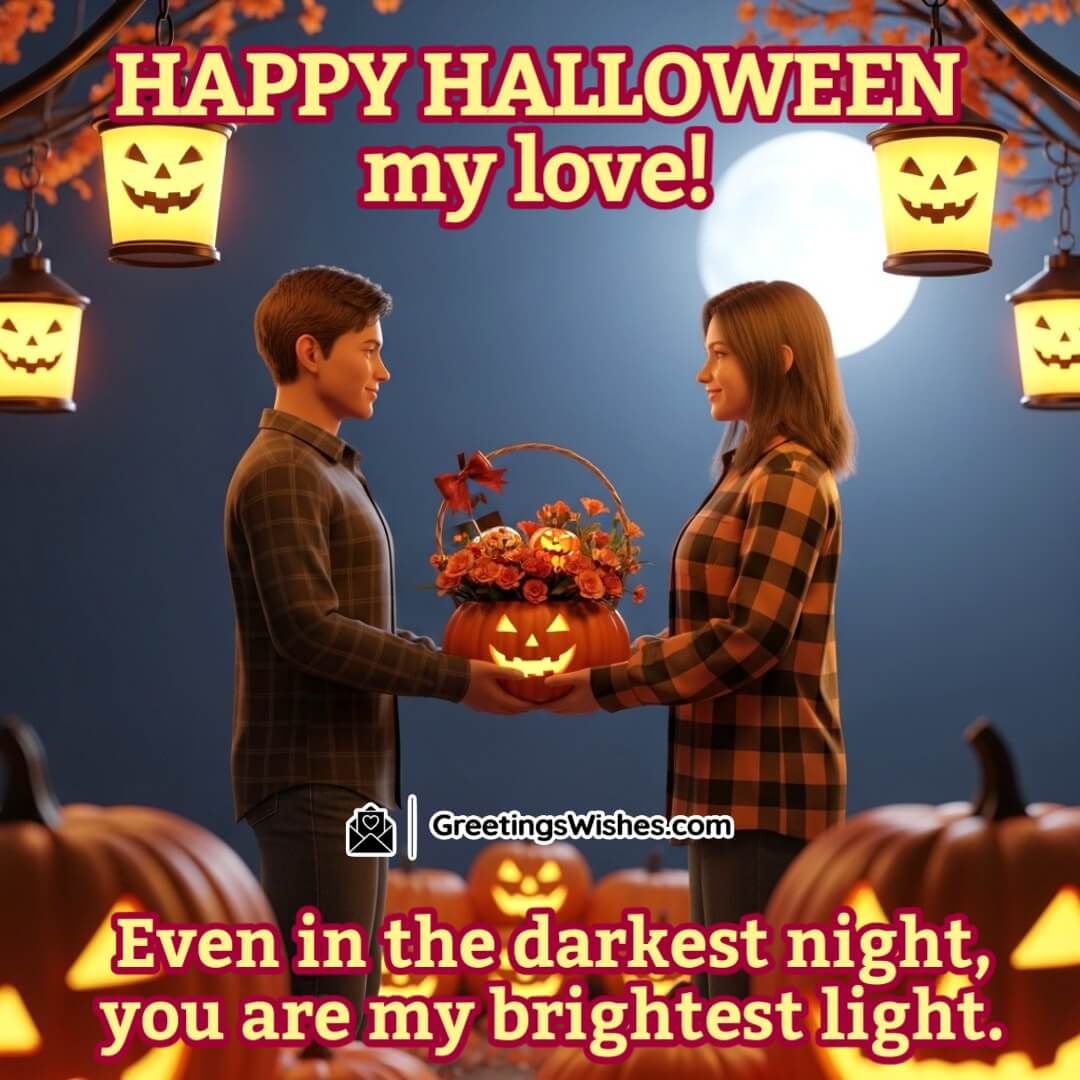 Romantic Happy Halloween My Brightest Light Love Wish Image featuring a loving couple exchanging pumpkin gift baskets with gentle smiles, symbolizing affection, warmth, and the glow of love.