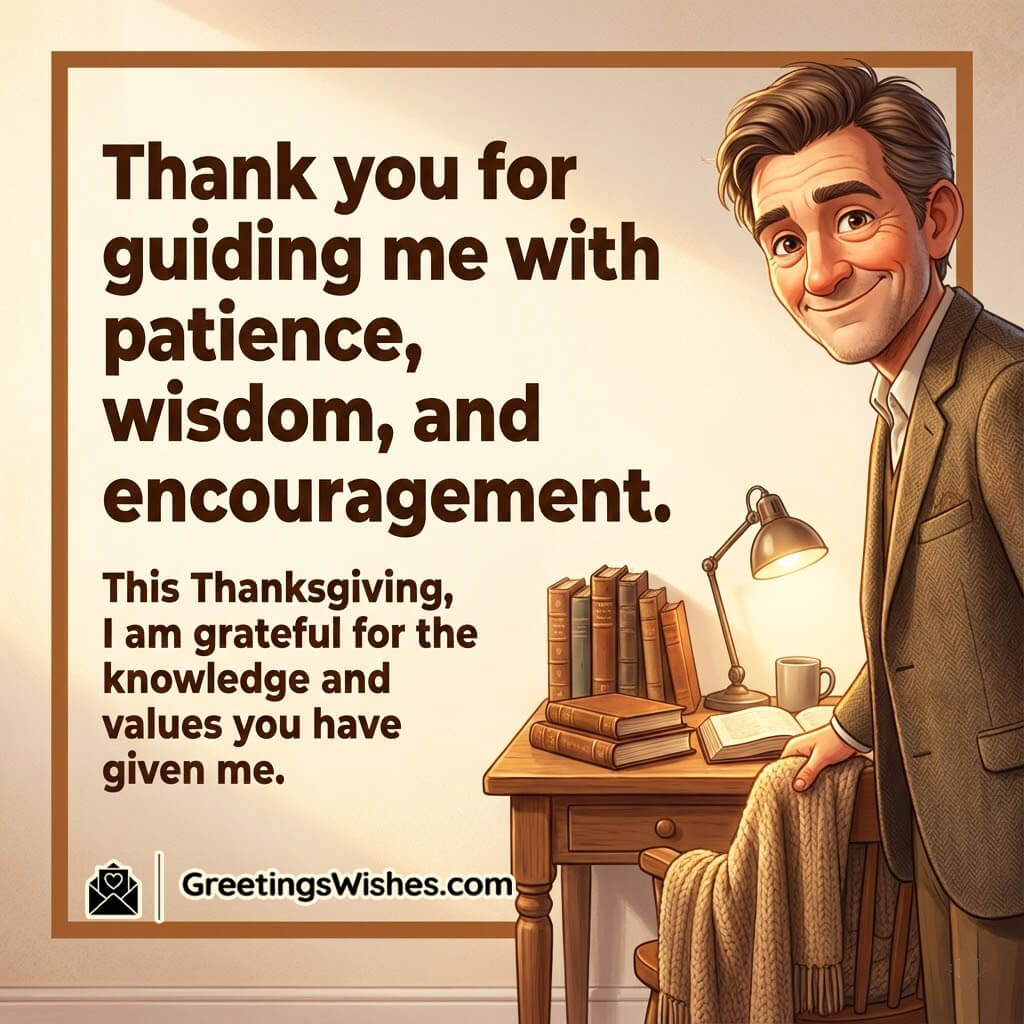 Thanksgiving image featuring a mentor or teacher standing near books with warm lighting, symbolizing guidance, wisdom, patience, and heartfelt gratitude.