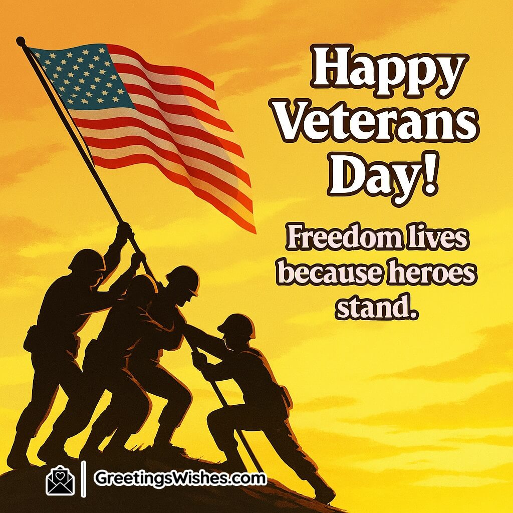 Veterans Day image featuring a group of soldiers raising a flag on a hilltop against a golden sky, symbolizing heroism, unity, and freedom.