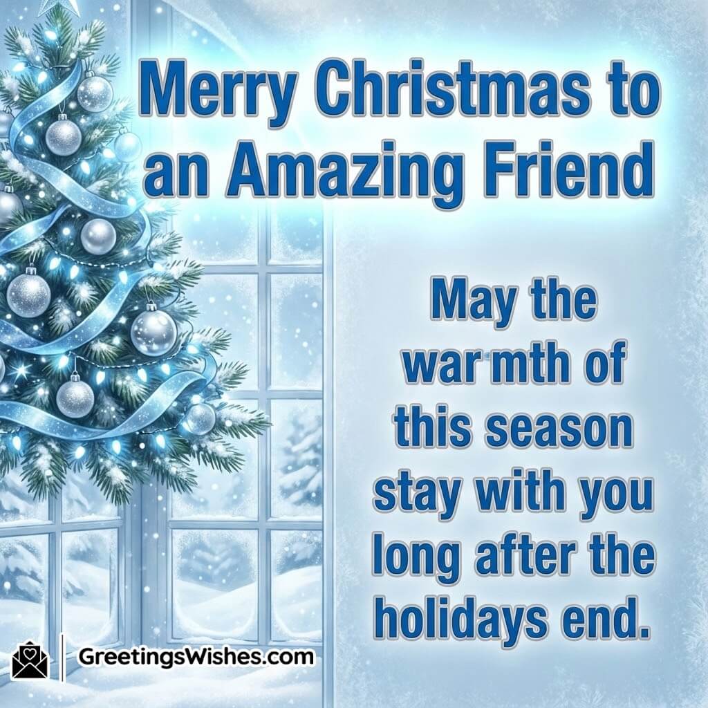 Merry Christmas amazing friend warm wishes image featuring a cool winter blue festive corner with silver lights and a snowy glow symbolizing warmth friendship and lasting holiday cheer.