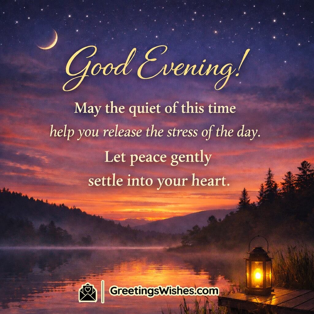 Good Evening Peaceful Quote Image showing a calm twilight sky with soft sunset colours, a glowing lantern near a quiet lake, and a soothing evening atmosphere symbolising stress relief, relaxation, and inner peace.