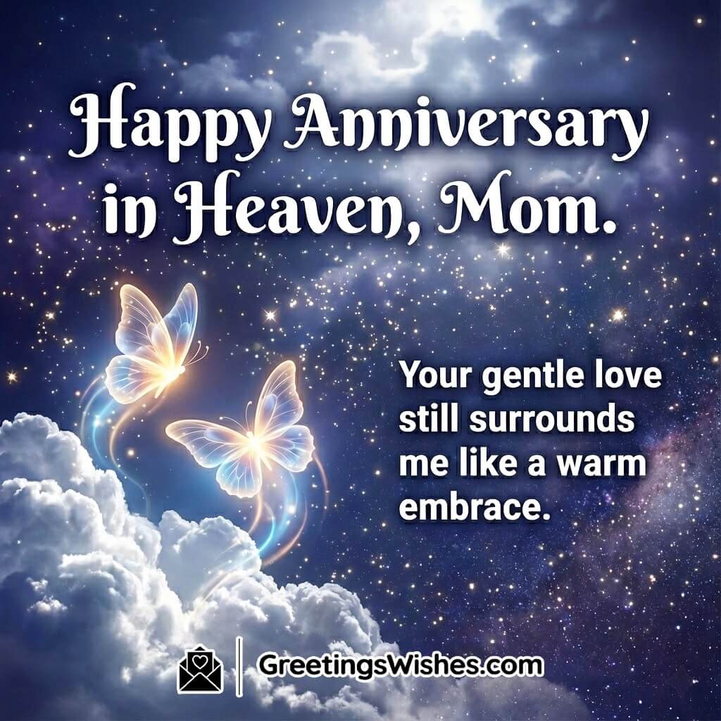 Happy Anniversary in Heaven Mom image featuring softly glowing butterflies above gentle clouds under moonlight symbolizing a mother’s comforting presence and warm embrace.