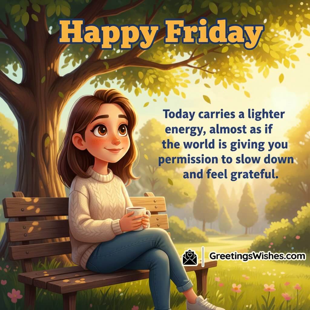 Happy Friday Morning Message Image featuring a calm park bench scene, symbolizing gratitude, stillness, and emotional balance.