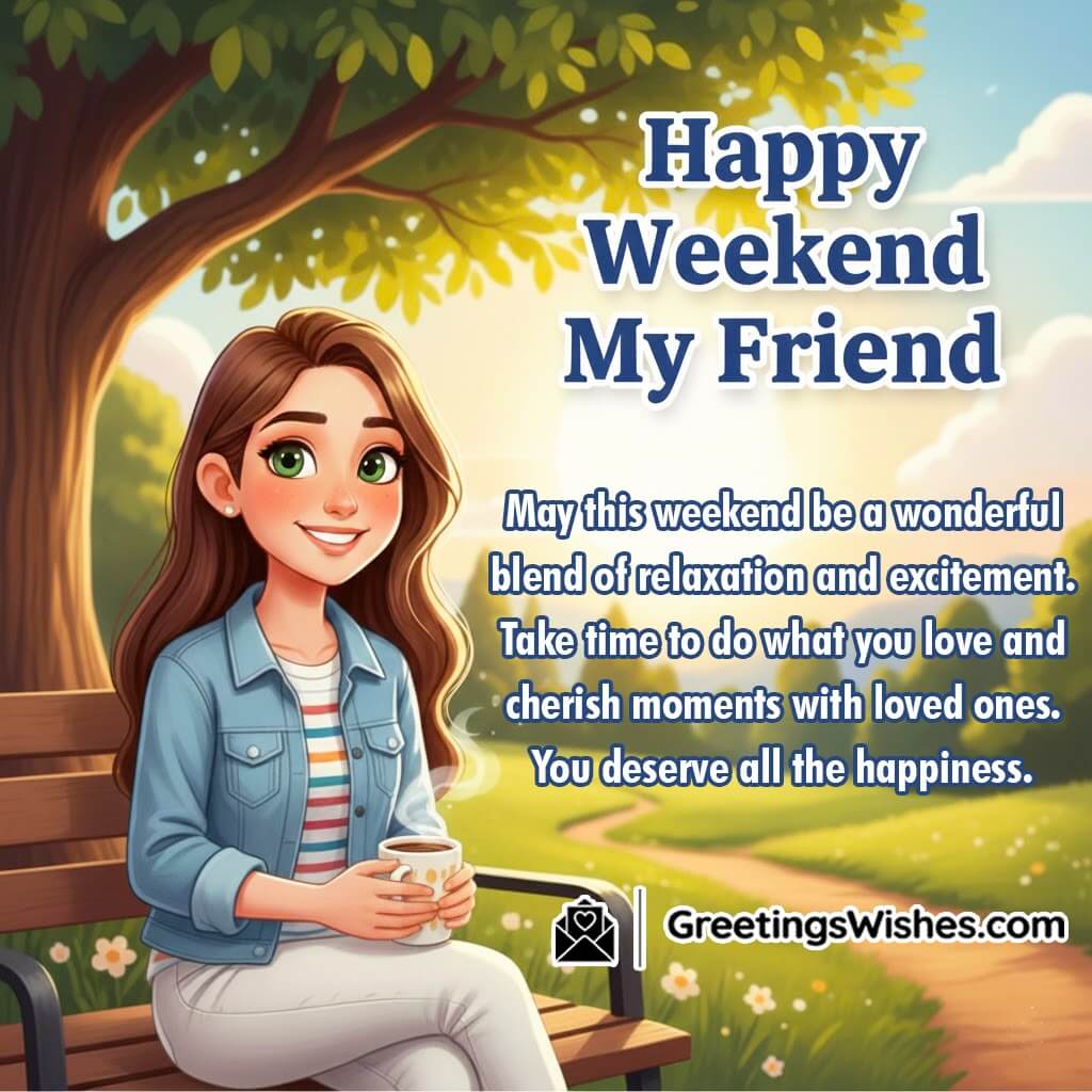 Happy Weekend Wish Image For Friend featuring a relaxed joyful scene, symbolizing friendship, happiness, and well-deserved rest.
