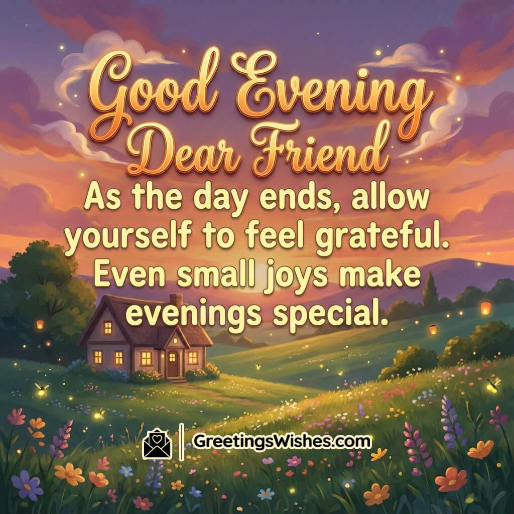 Thoughtful Good Evening Quote For Friend depicting a serene evening view that represents gratitude reflection and peaceful feelings.