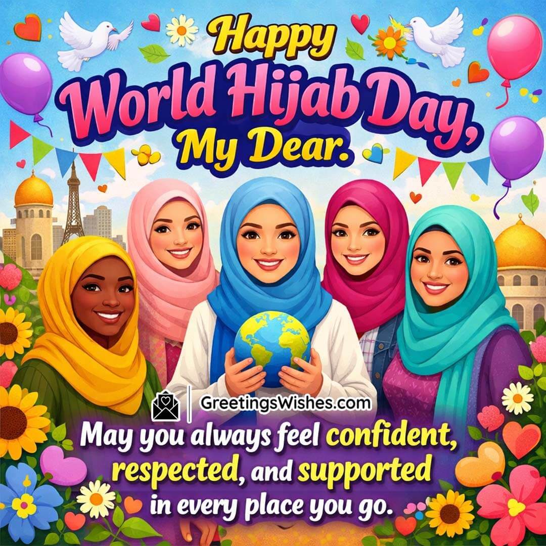 Happy World Hijab Day Wish For Confidence And Support, depicting diverse women in hijabs holding a globe amid cheerful surroundings, symbolising global unity, empowerment, and shared dignity.