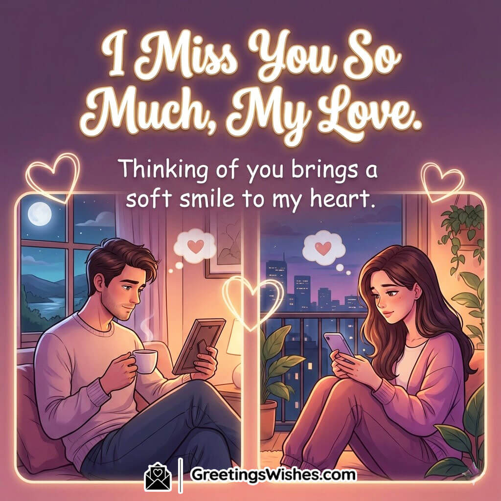I Miss You So Much My Love Quote image featuring a couple looking at photos and phones with gentle smiles, surrounded by warm evening light and floating heart shapes, symbolizing affection and memories.