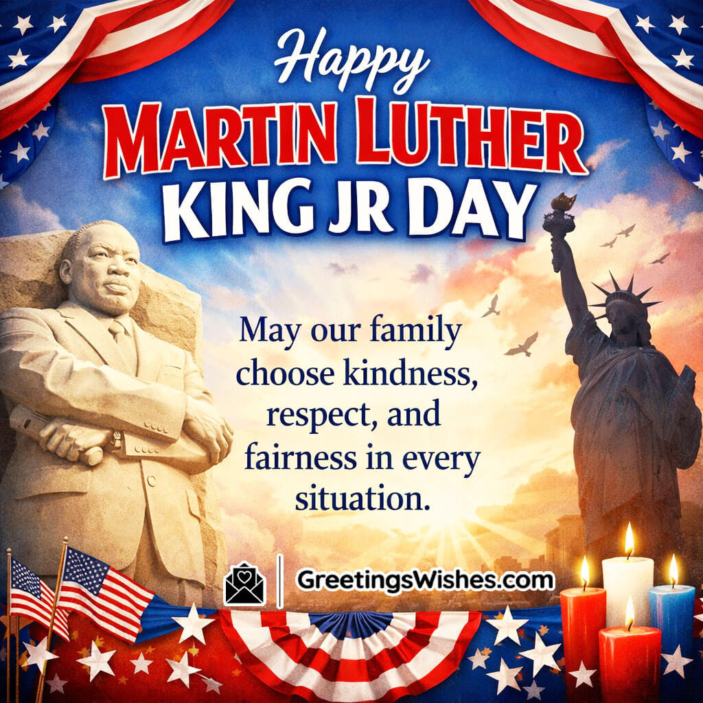 Martin Luther King Jr Day Kindness Wish image featuring the Martin Luther King Jr Memorial and Statue of Liberty with glowing candles and American flags, symbolizing compassion fairness and hope.