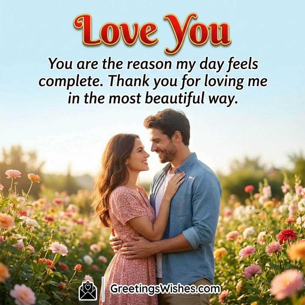 Love You Romantic Message for Someone Special featuring a loving couple standing close in a flower-filled garden, symbolising warmth, emotional connection, and heartfelt affection.
