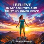 Believe in Your Abilities Daily Affirmation Quote featuring a confident woman standing on a mountain peak at sunrise with colorful sky and glowing horizon symbolizing self-belief and inner strength.