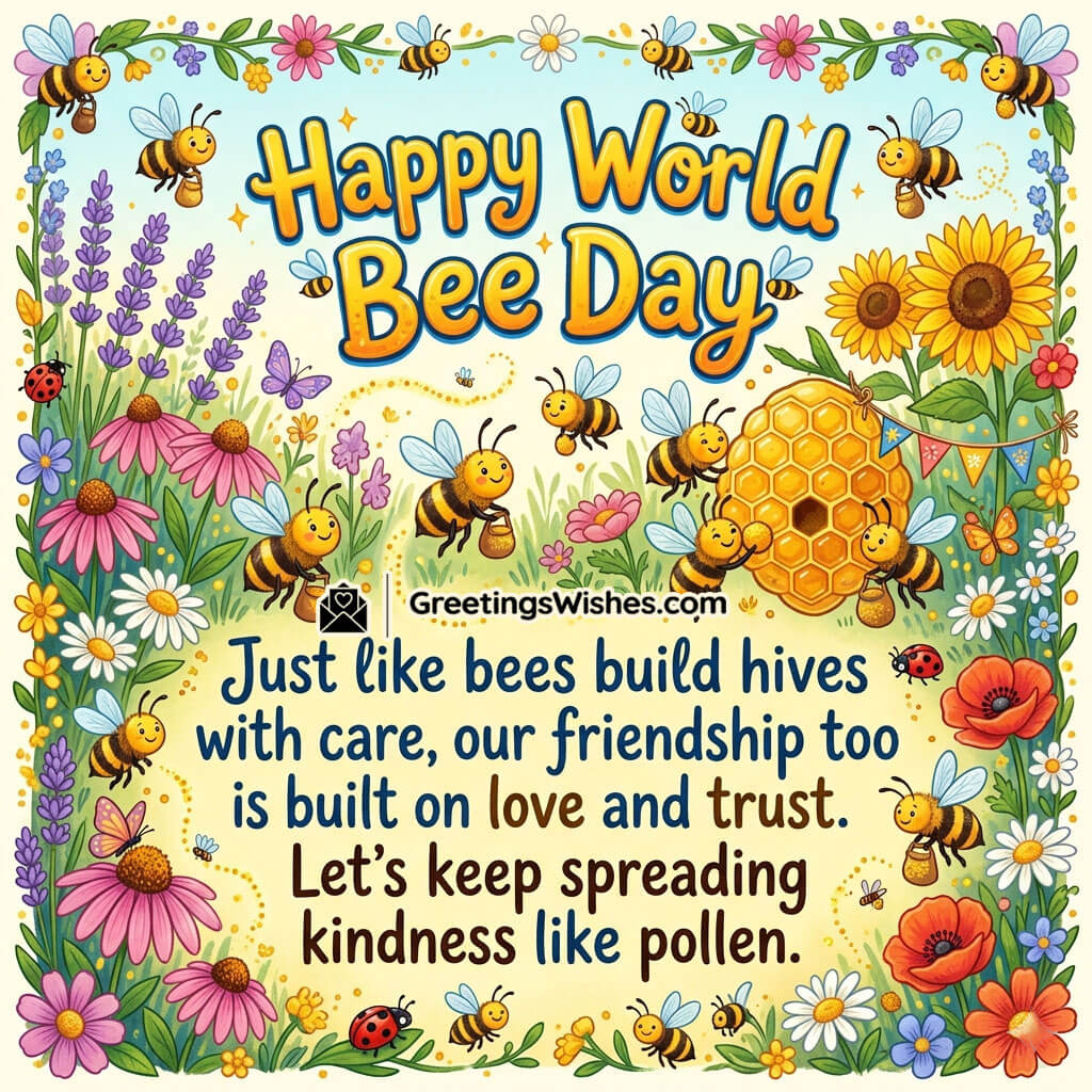 World Bee Day Friendship Wishes Picture featuring smiling bees, blooming flowers, and a honeycomb garden symbolizing friendship, kindness, love, and trust.