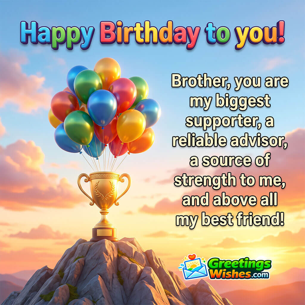 Birthday Wishes for Brother image featuring a trophy lifted by colourful balloons against a sunrise sky, symbolizing admiration, lifelong support, and a brother's inspiring presence.