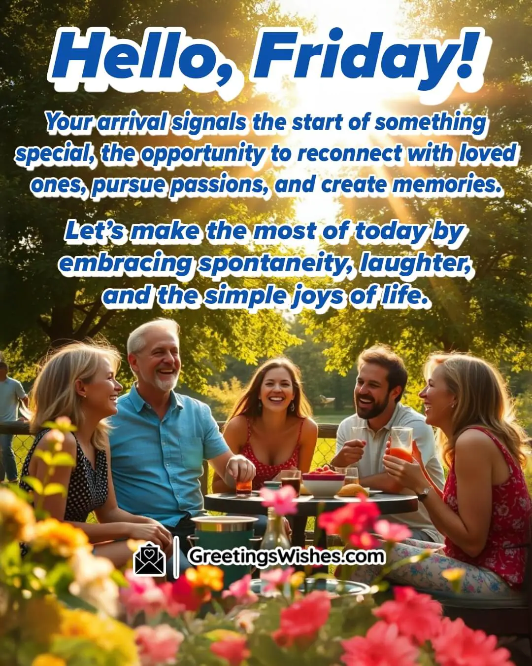 A bright Friday morning with golden sunlight, happy friends or family enjoying time together, surrounded by nature, symbolizing joy and connection.