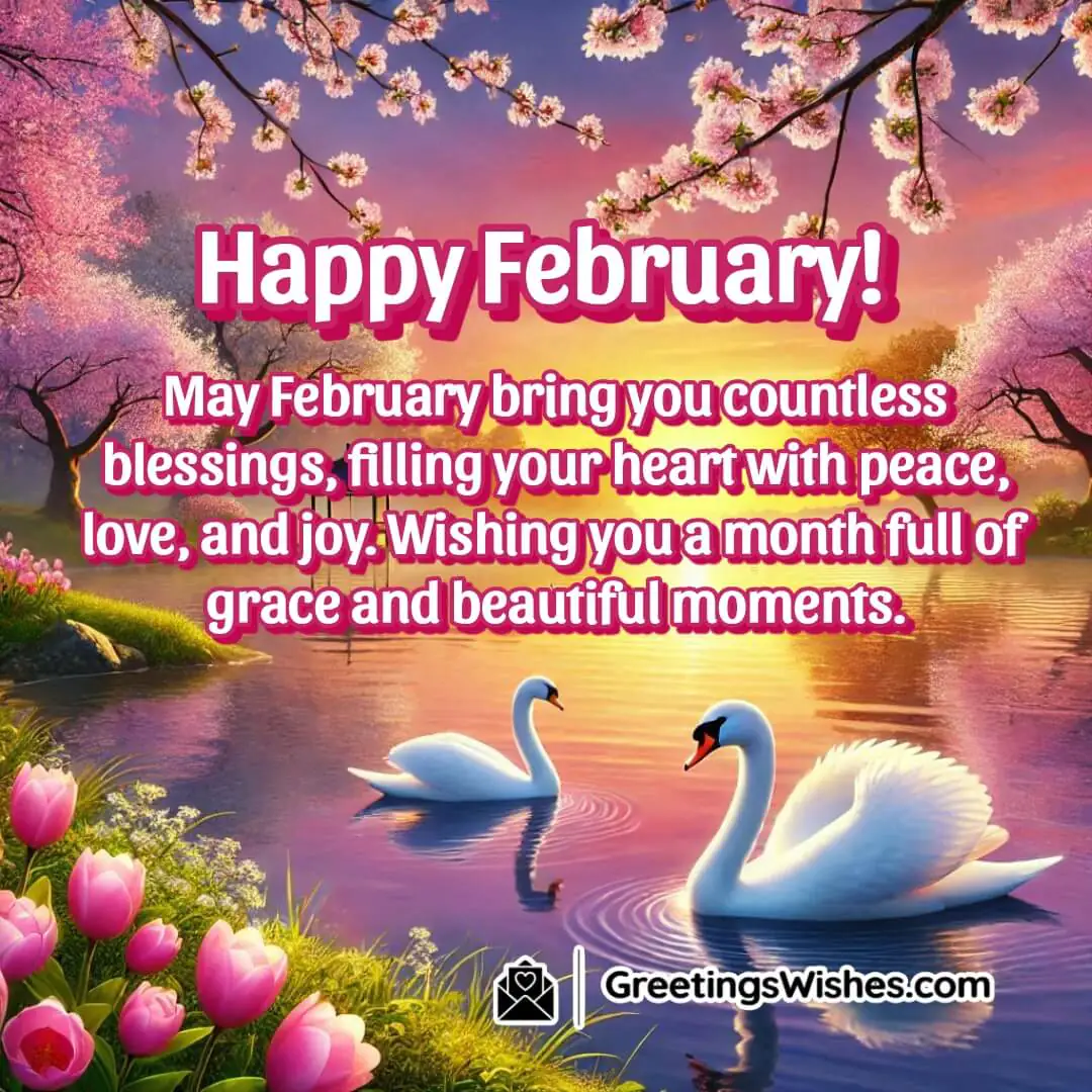February Blessings Wishes on A peaceful lake at sunrise with swans and blooming trees, symbolizing blessings and joy in February background.