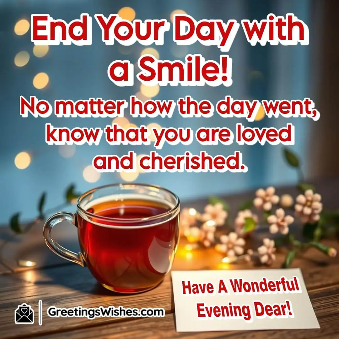 Wonderful And Peaceful Evening Message For Him