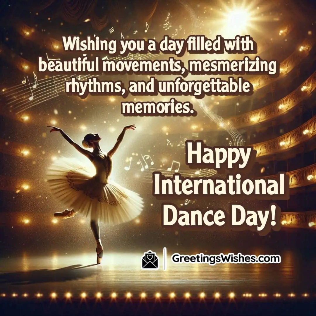 International Dance Day image featuring ballerina on stage with light and sparkles, symbolizing beauty, rhythm, and joyful memories.