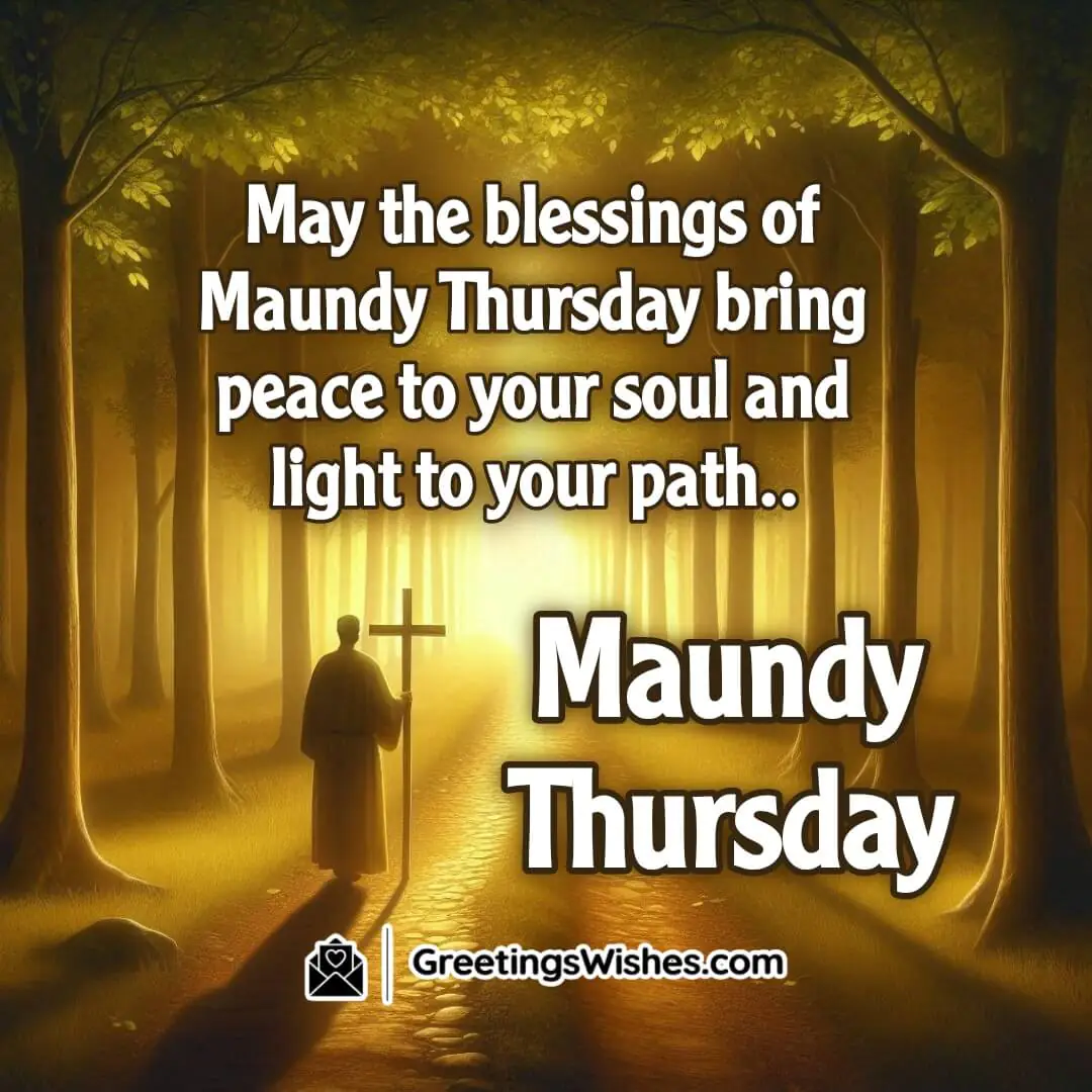 Maundy Thursday with a glowing forest path and a figure walking in prayer. Symbolizing blessings and divine