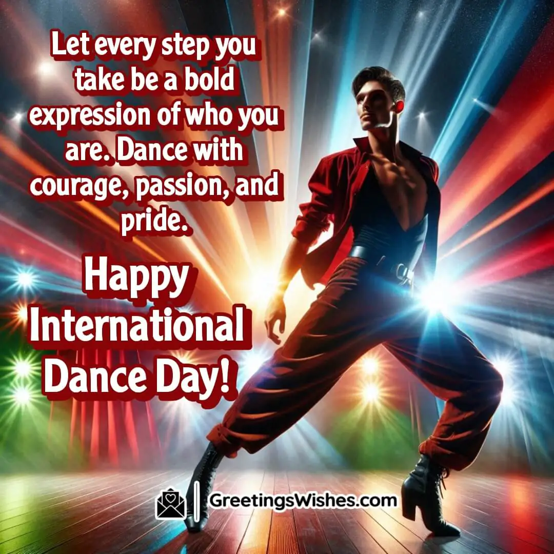 International Dance Day image featuring a bold dancer on stage, symbolizing courage, passion, and pride in every step.