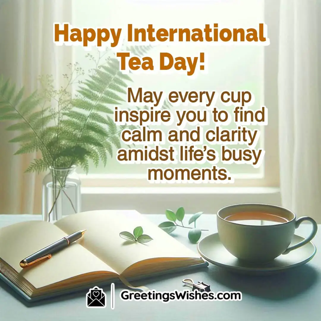 International Tea Day image featuring a mindful tea scene, symbolizing calmness, focus, and daily clarity.