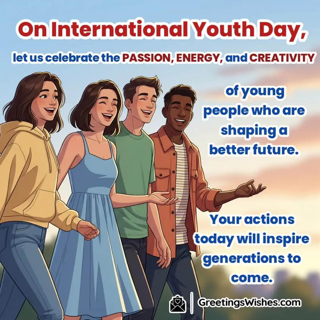 International Youth Day Message Image featuring a diverse group of young friends walking outdoors on a sunny day, symbolizing unity, creativity, and shaping a better future.