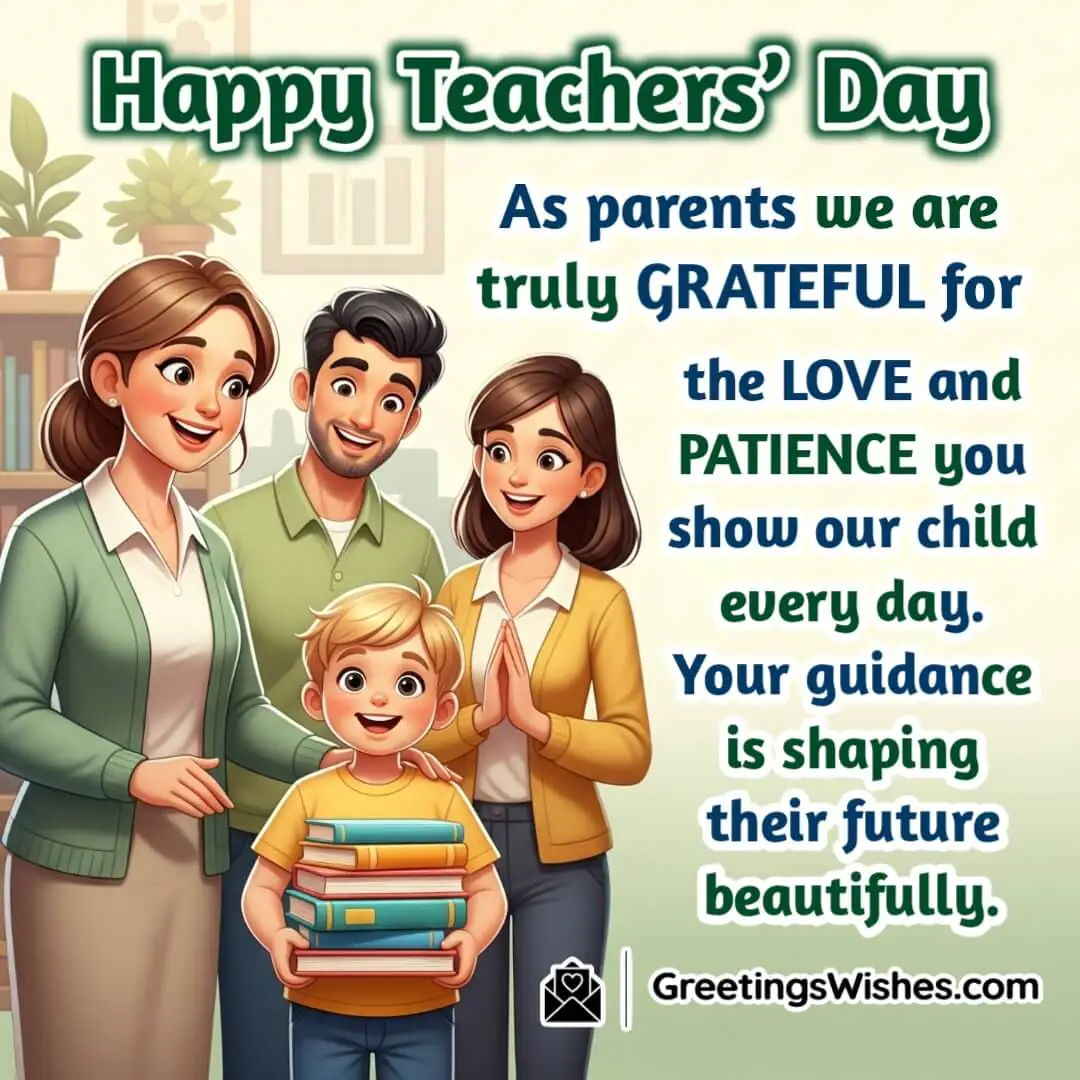 Teachers Day image featuring a teacher smiling warmly with a young student while parents stand nearby symbolizing gratitude patience and shaping the future.