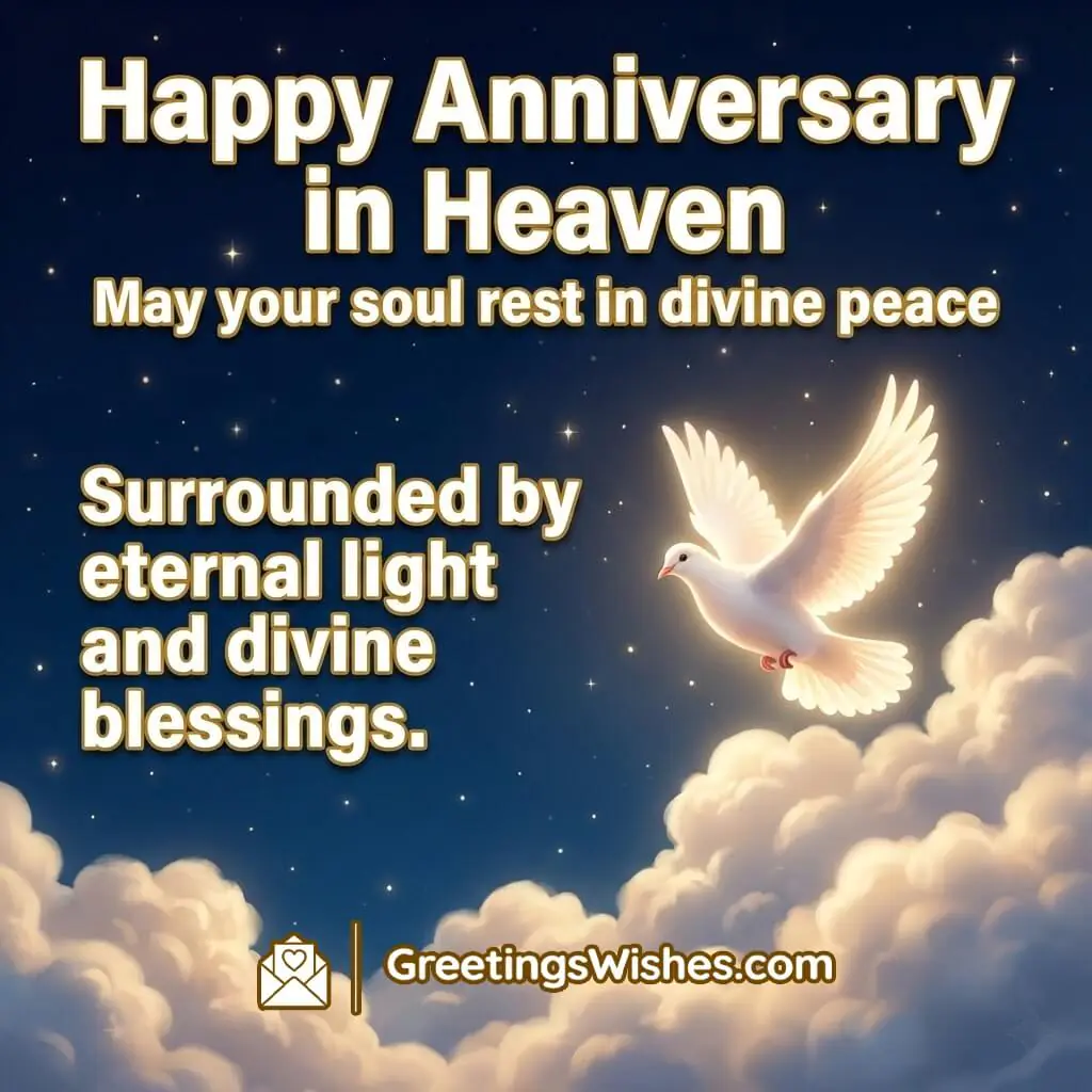 Happy Anniversary in Heaven image featuring a glowing white dove flying above soft clouds under a deep night sky with soft light, symbolizing divine peace and eternal blessings.