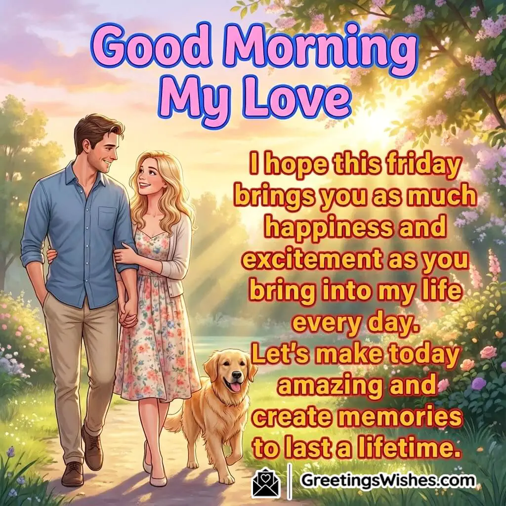 Good morning friday romantic image featuring a cheerful couple walk, symbolizing love, excitement, and meaningful moments.
