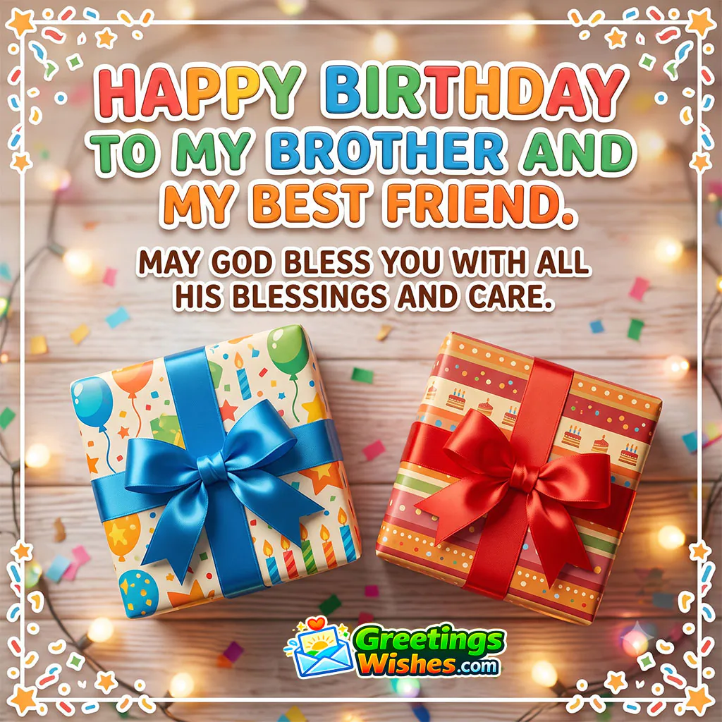 Birthday Blessings for Brother image featuring beautifully wrapped gift boxes with colourful ribbons, confetti, and festive lights, symbolizing love, blessings, celebration, and heartfelt birthday wishes.