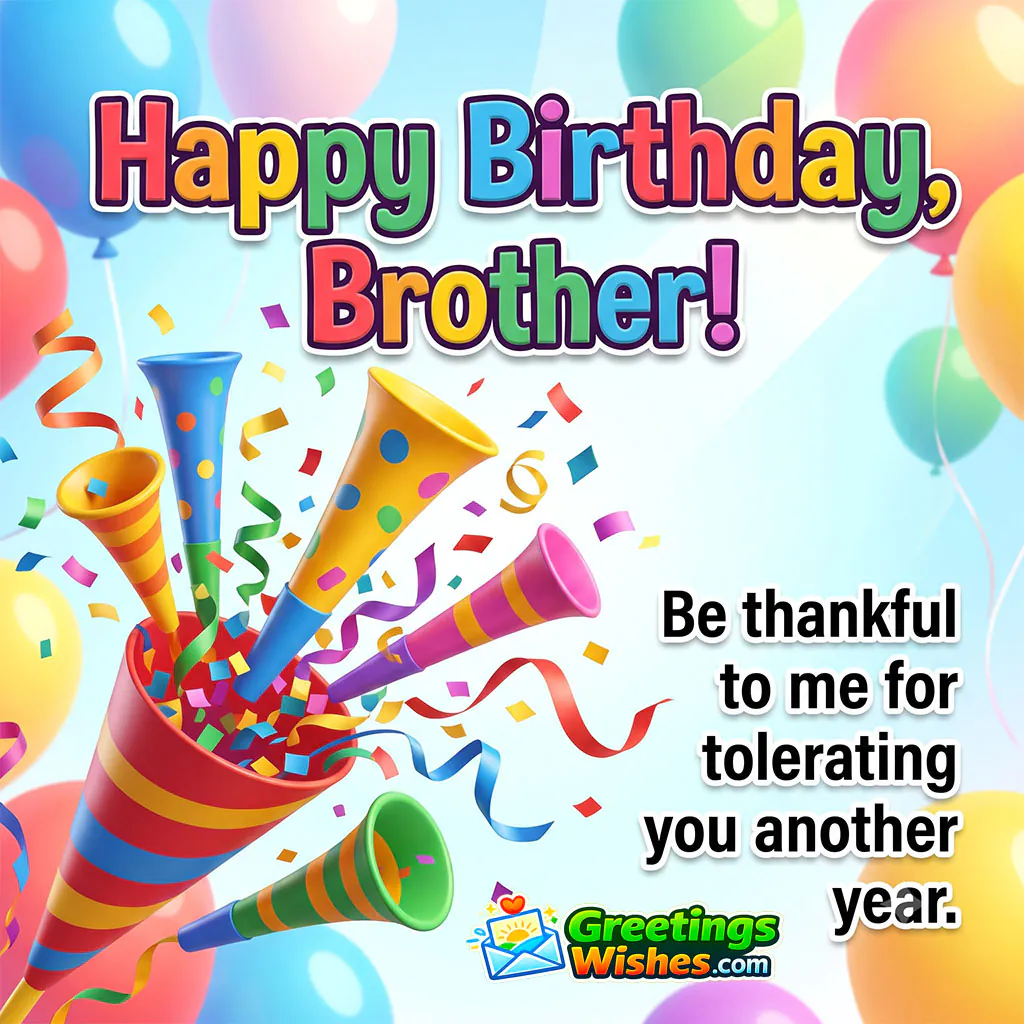 Funny Birthday Wishes for Brother image featuring colourful party horns, balloons, and flying confetti, symbolizing laughter, playful sibling fun, and joyful birthday celebrations.